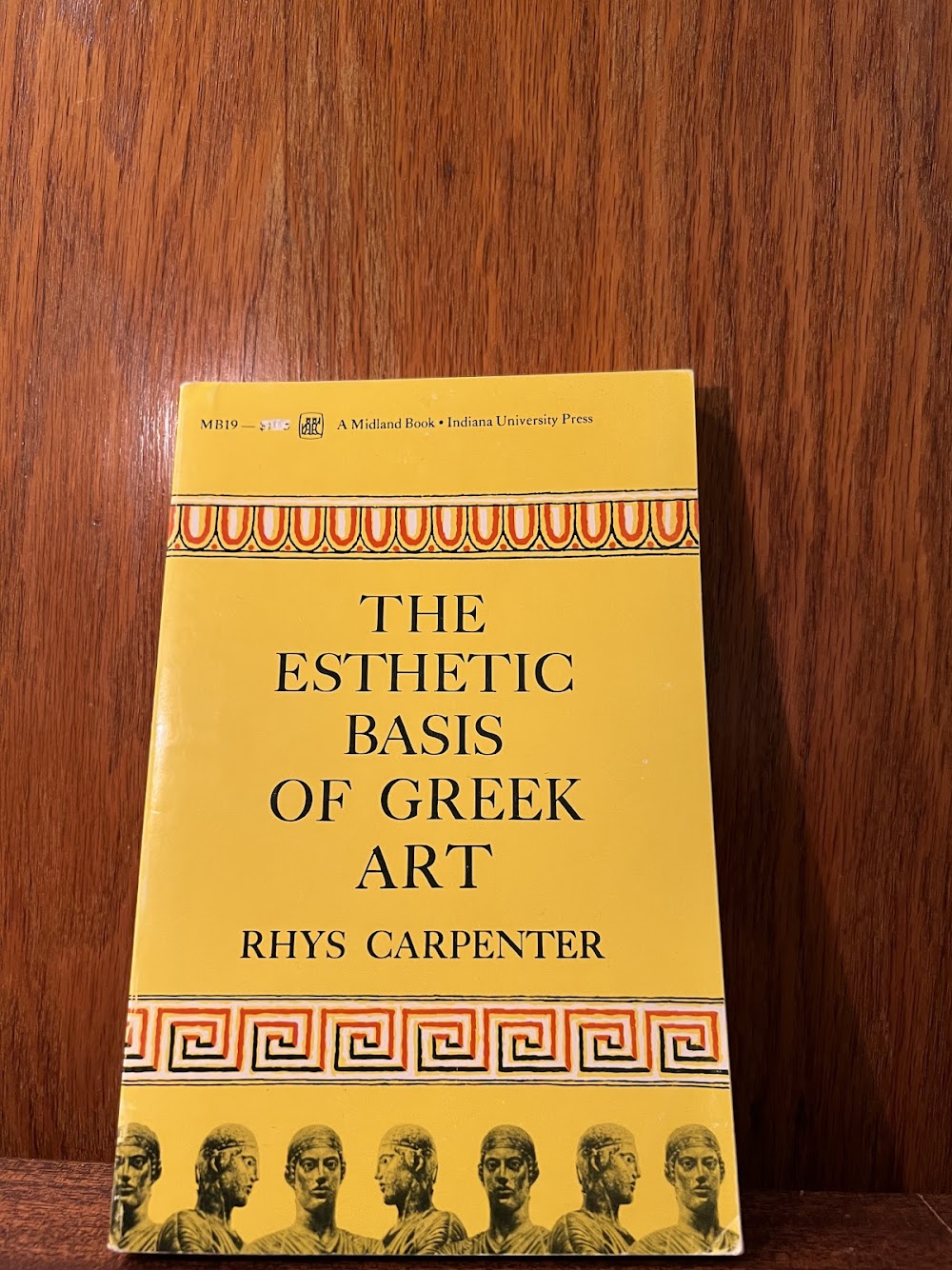 The Esthetic Basis of Greek Art by Rhys Carpenter