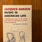 Music in American Life by Jacques Barzun