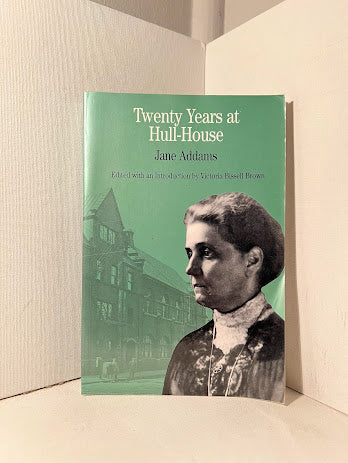 Twenty Years at Hull-House by Jane Addams