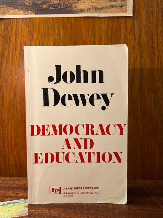 Democracy and Education by John Dewey