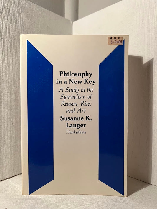 Philosophy in a New Key by Susanne K. Langer