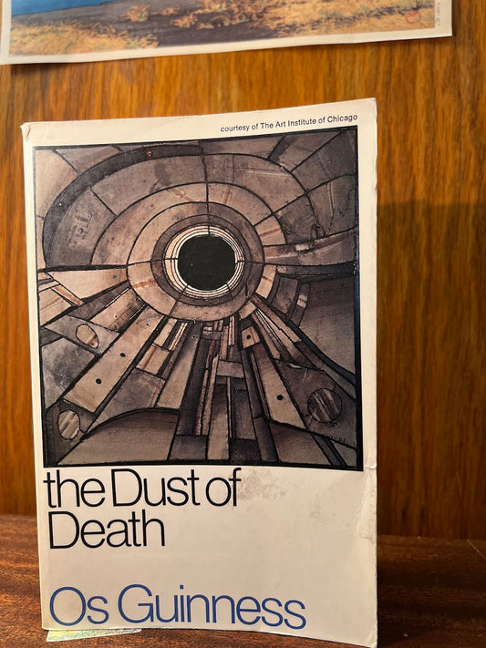 The Dust of Death by Os Guinness