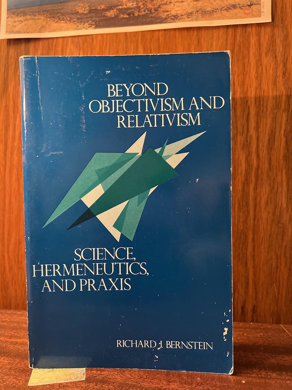 Beyond Objectivism and Relativism by Richard J. Bernstein