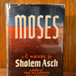 Moses by Sholem Asch
