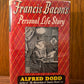Francis Bacon - Personal Life Story by Alfred Dodd