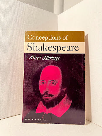 Conceptions of Shakespeare by Alfred Harbage