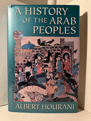 A History of the Arab Peoples by Albert Hourani