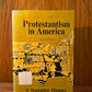 Protestantism in America - A Narrative History by Jerald C. Brauer