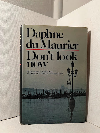 Don't Look now by Daphne du Maurier