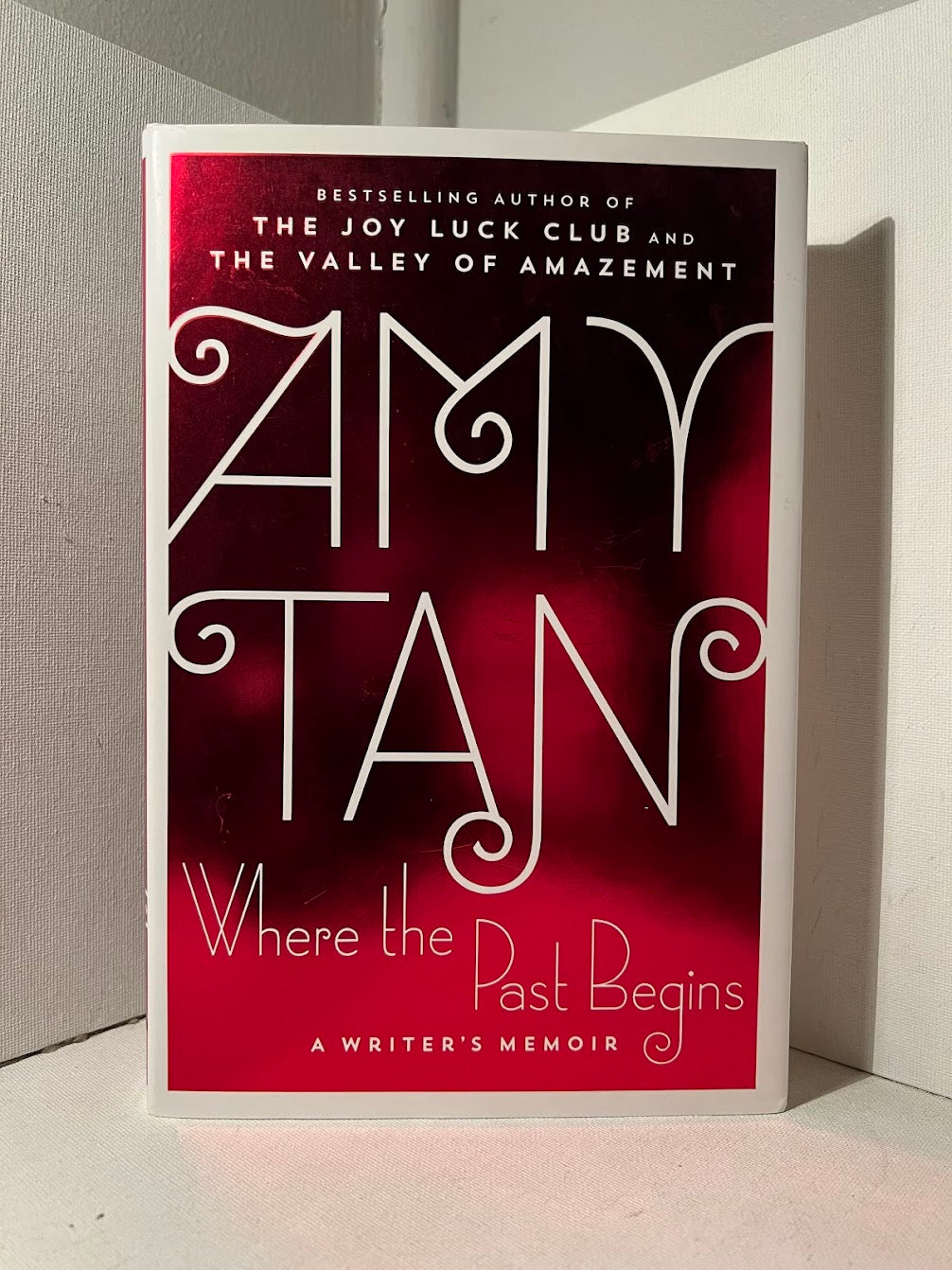 Where the Past Begins: A Writer's Memoir by Amy Tan