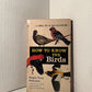 How to Know the Birds by Roger Tory Peterson