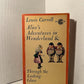 Alice's Adventures in Wonderland & Through the Looking Glass by Lewis Carroll