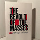 The Revolt of the Masses by Jose Ortega y Gasset