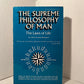 The Supreme Philosophy of Man by Alfred Armand Montapert
