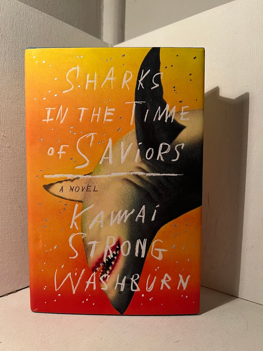 Sharks in the Time of Saviors by Kawai Strong Washburn