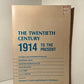 The Twentieth Century 1914 to the Present edited by Norman Cantor and Michael Werthman