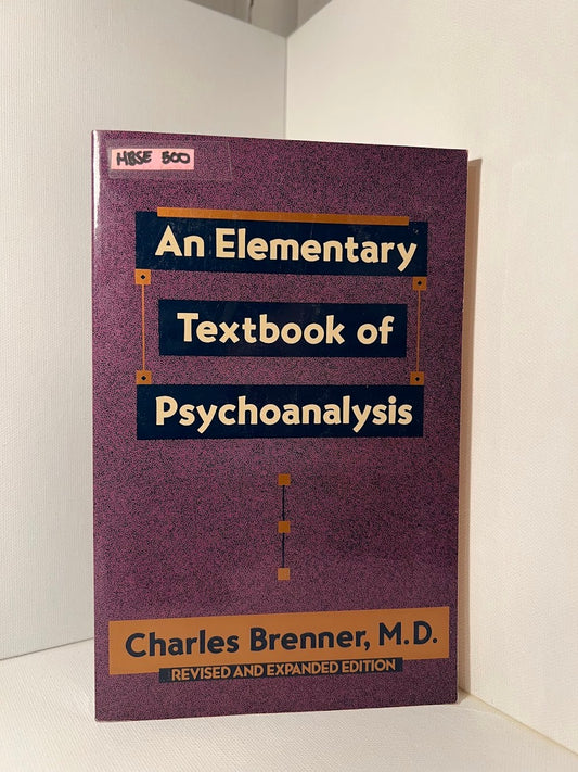 An Elementary Textbook of Psychoanalysis by Charles Brenner