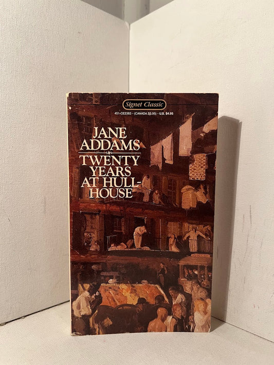 Twenty Years at Hull House by Jane Addams