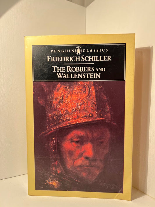 The Robbers and Wallenstein by Friedrich Schiller