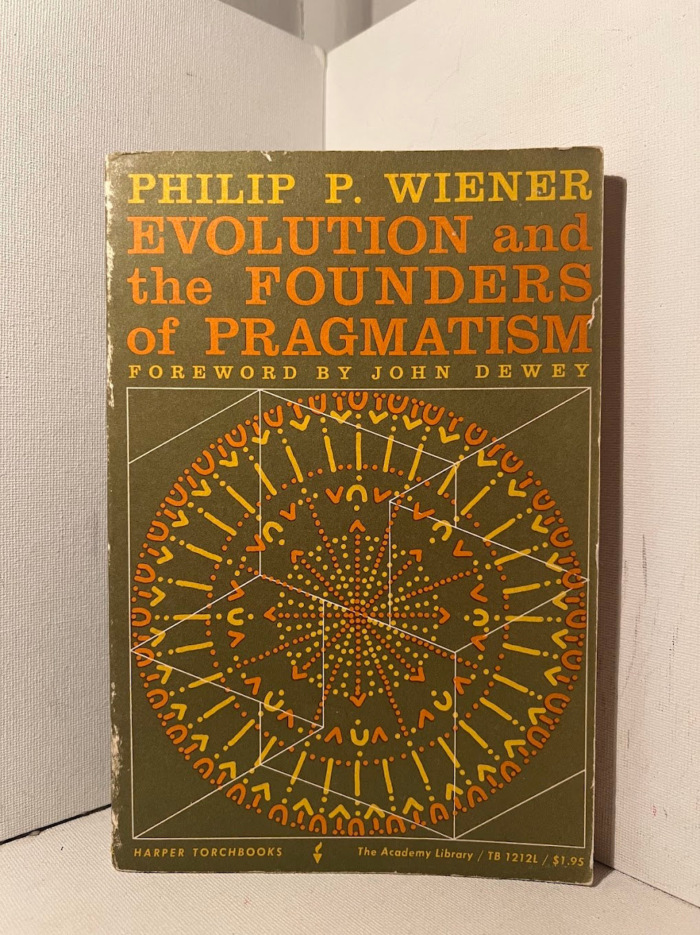 Evolution and The Founders of Pragmatism by Philip P. Wiener