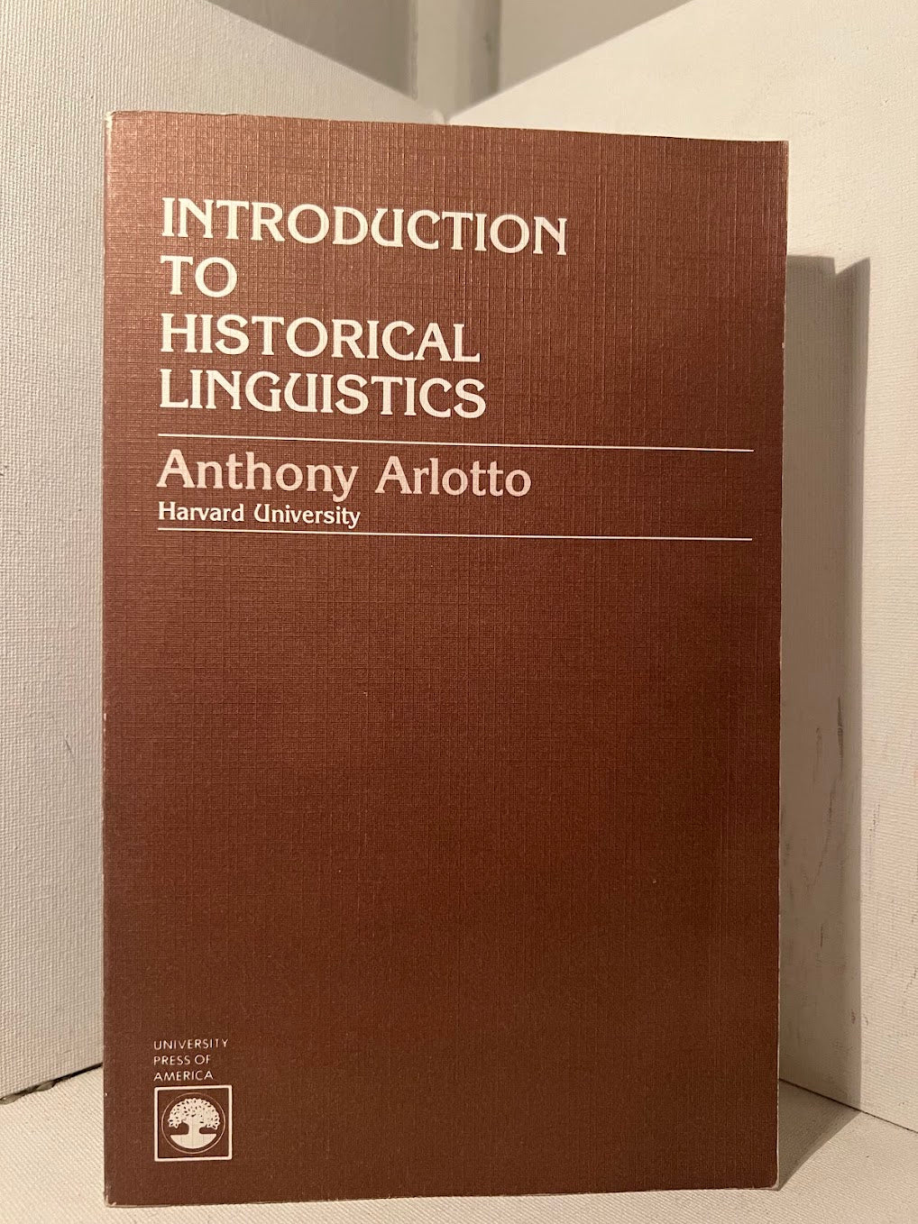 Introduction to Historical Linguistics by Anthony Arlotto