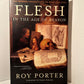Flesh in the Age of Reason by Roy Porter
