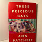 These Precious Days by Ann Patchett