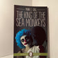 The King of the Sea Monkeys by Mark E. Cull