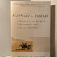 Eastward to Tartar by Robert D. Kaplan