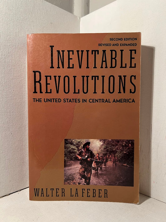Inevitable Revolutions by Walter LaFeber