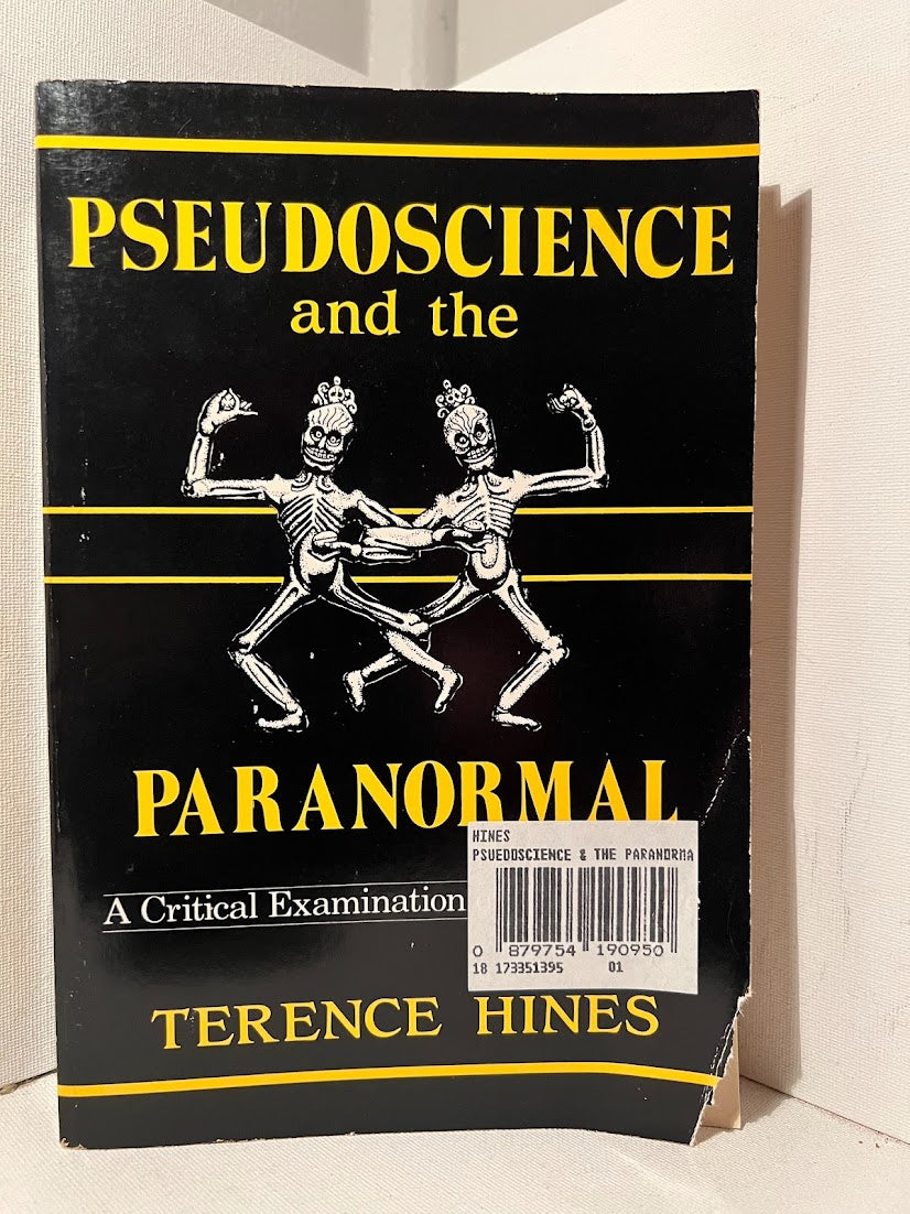 Pseudoscience and the Paranormal by Terence Hines