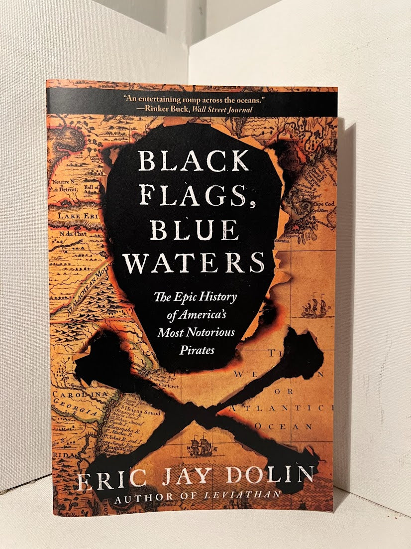 Black Flags, Blue Waters by Eric Jay Dolin