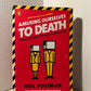 Amusing Ourselves to Death by Neil Postman