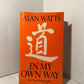 In My Own Way by Alan Watts