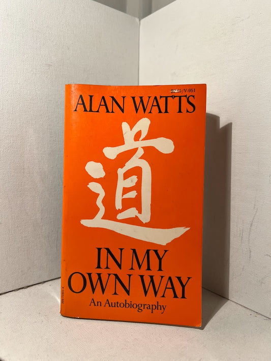 In My Own Way by Alan Watts