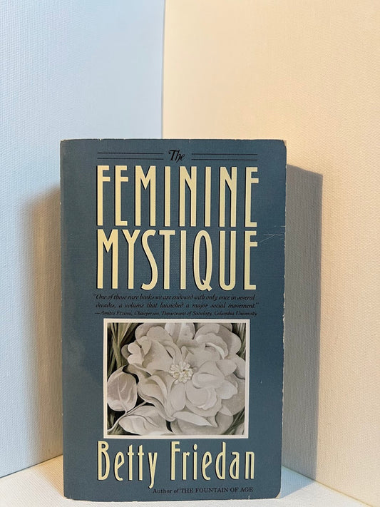 The Feminine Mystique by Betty Friedan