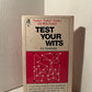 Test Your Wits by Eric Doubleday