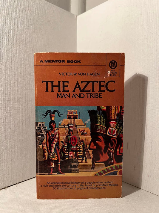The Aztec by Victor W. Von Hagen