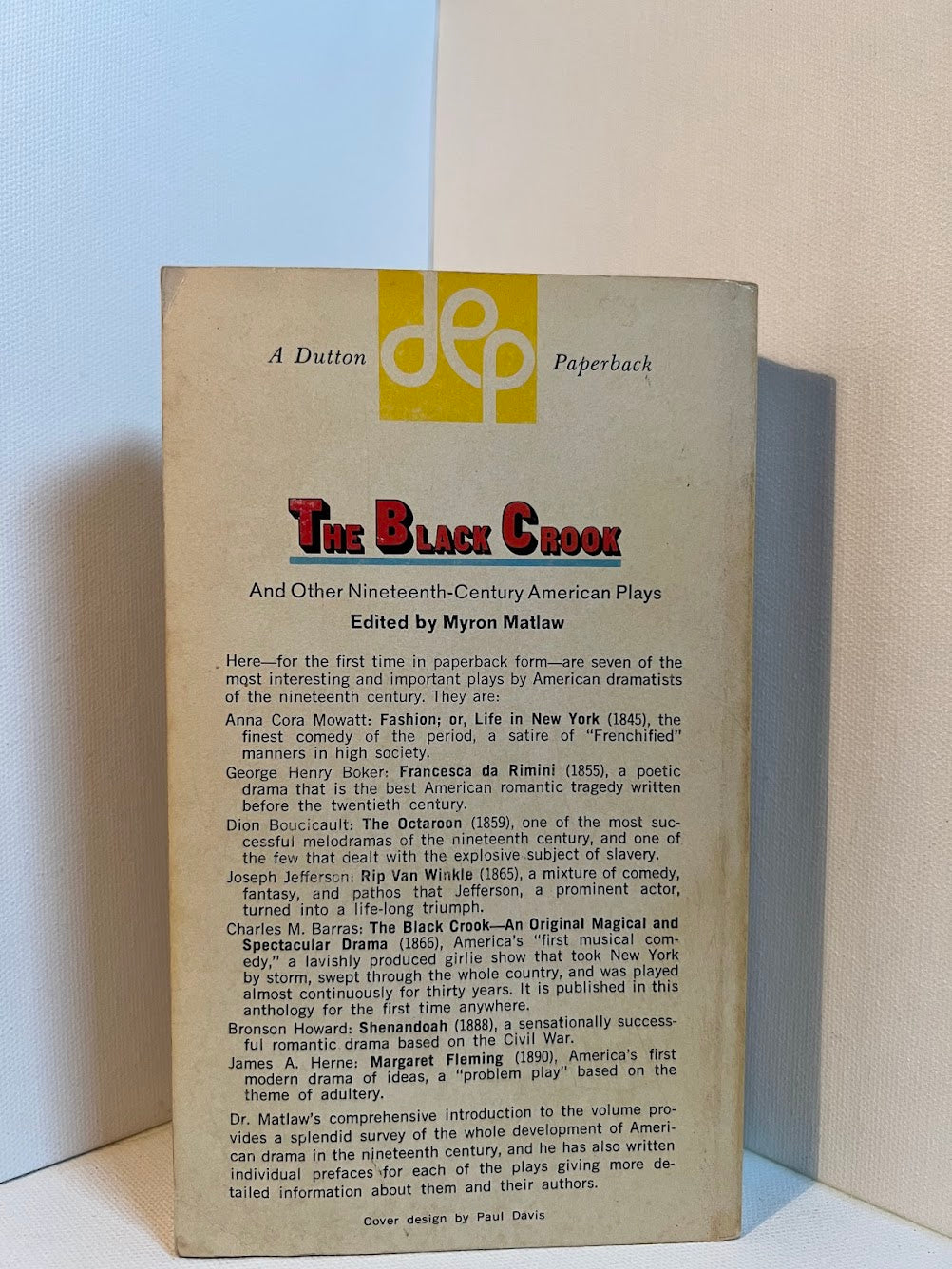 The Black Crook and other Nineteenth Century American Plays edited by Myron Matlaw