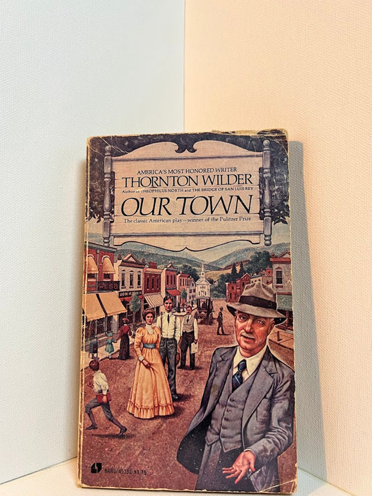 Our Town by Thornton Wilder