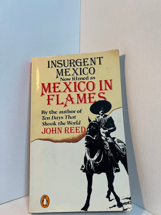 Mexico in Flames by John Reed