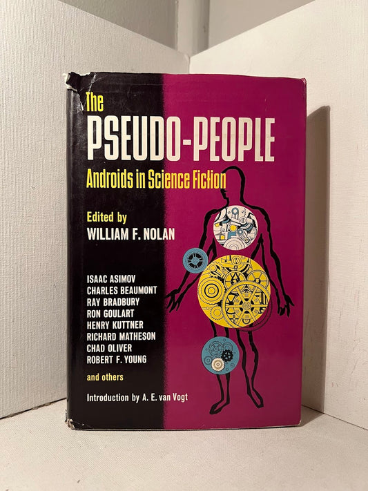 The Pseudo-People: Androids in Science Fiction edited by William F. Nolan