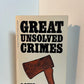 Great Unsolved Crimes by Louis Solomon