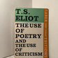 The Use of Poetry and The Use of Criticism by T.S. Eliot