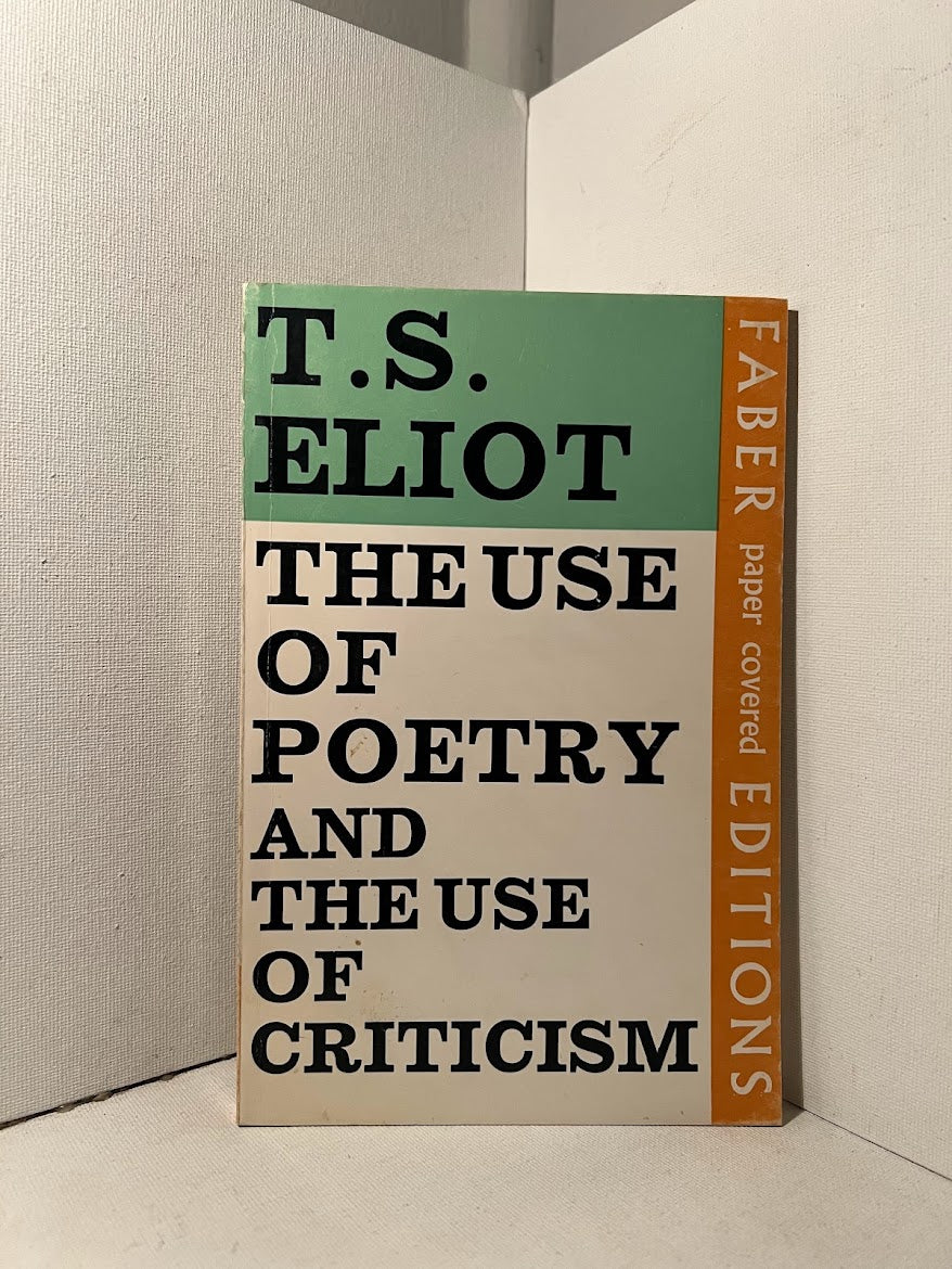 The Use of Poetry and The Use of Criticism by T.S. Eliot