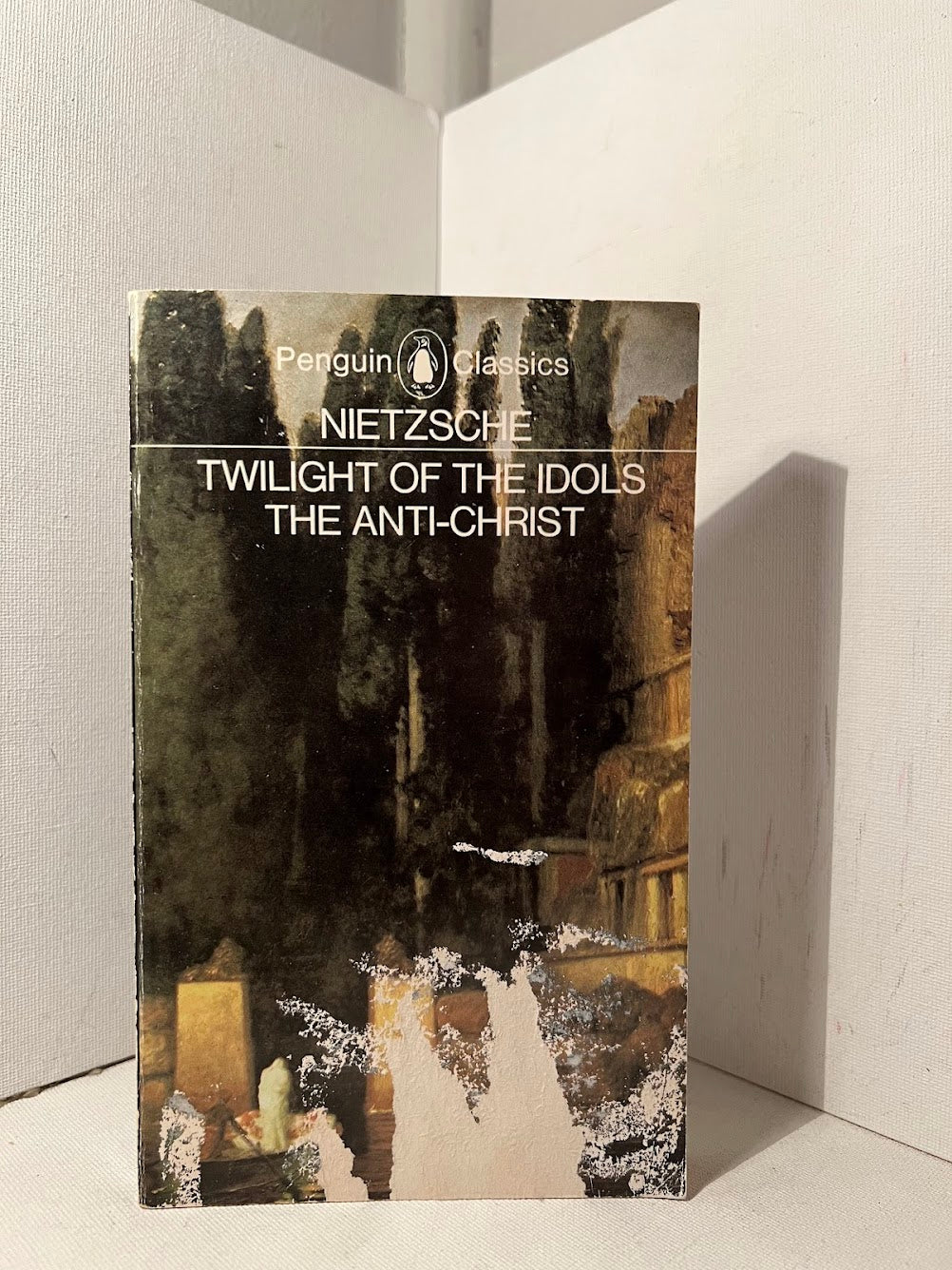 Twilight of the Idols & The Anti-Christ by Friedrich Nietzsche