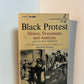 Black Protest - History, Documents and Analyses 1619 to the Present edited by Joanne Grant