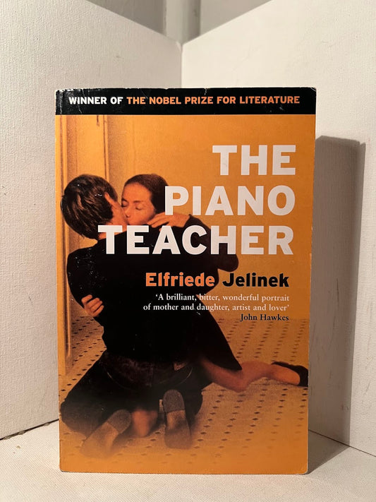 The Piano Teacher by Elfriede Jelinek