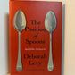 The Position of Spoons and Other Intimacies by Deborah Levy