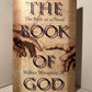 The Book of God - The Bible as a Novel by Walter Wangerin Jr